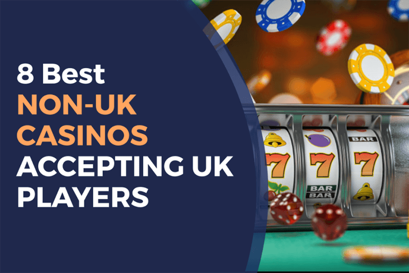 The Rise of Non UK Licensed Casinos Opportunities and Risks