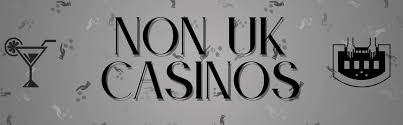 Exploring Non-UK License Casinos A Comprehensive Guide -1085733074 Exploring Non-UK License Casinos A Comprehensive Guide -1085733074